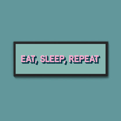 Eat, Sleep, Repeat Framed Print (New Style) - Above The Door