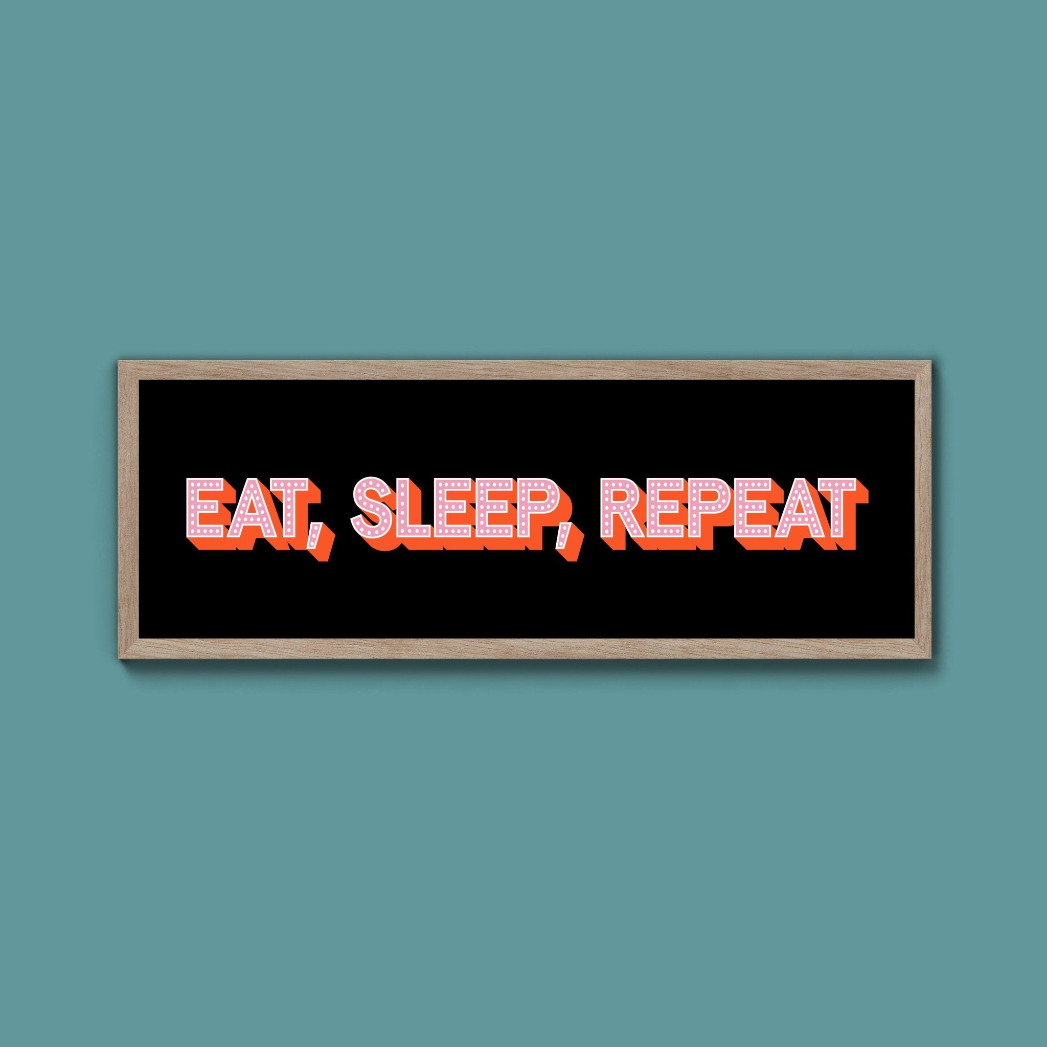 Eat, Sleep, Repeat Framed Print (New Style) - Above The Door