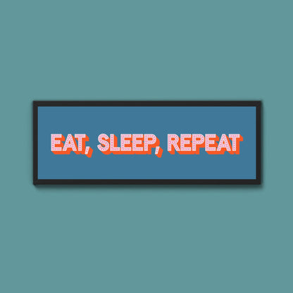 Eat, Sleep, Repeat Framed Print (New Style) - Above The Door