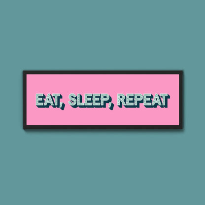 Eat, Sleep, Repeat Framed Print (New Style) - Above The Door