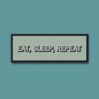 Eat, Sleep, Repeat Framed Print (New Style) - Above The Door