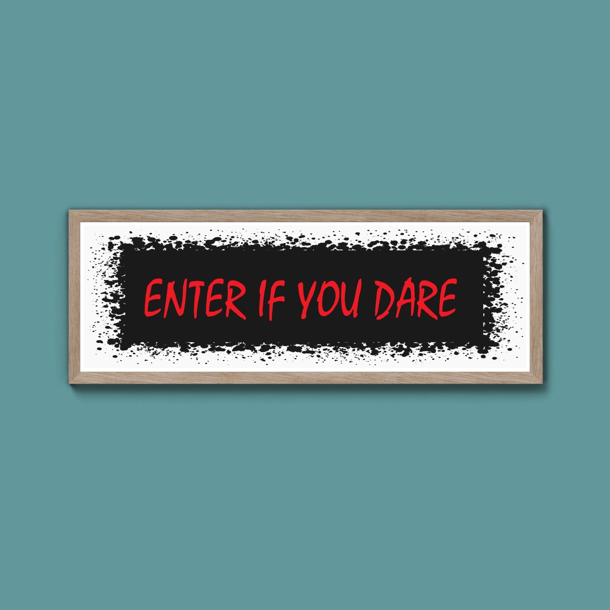 Enter If You Dare Framed Print (New Style) - Above The Door