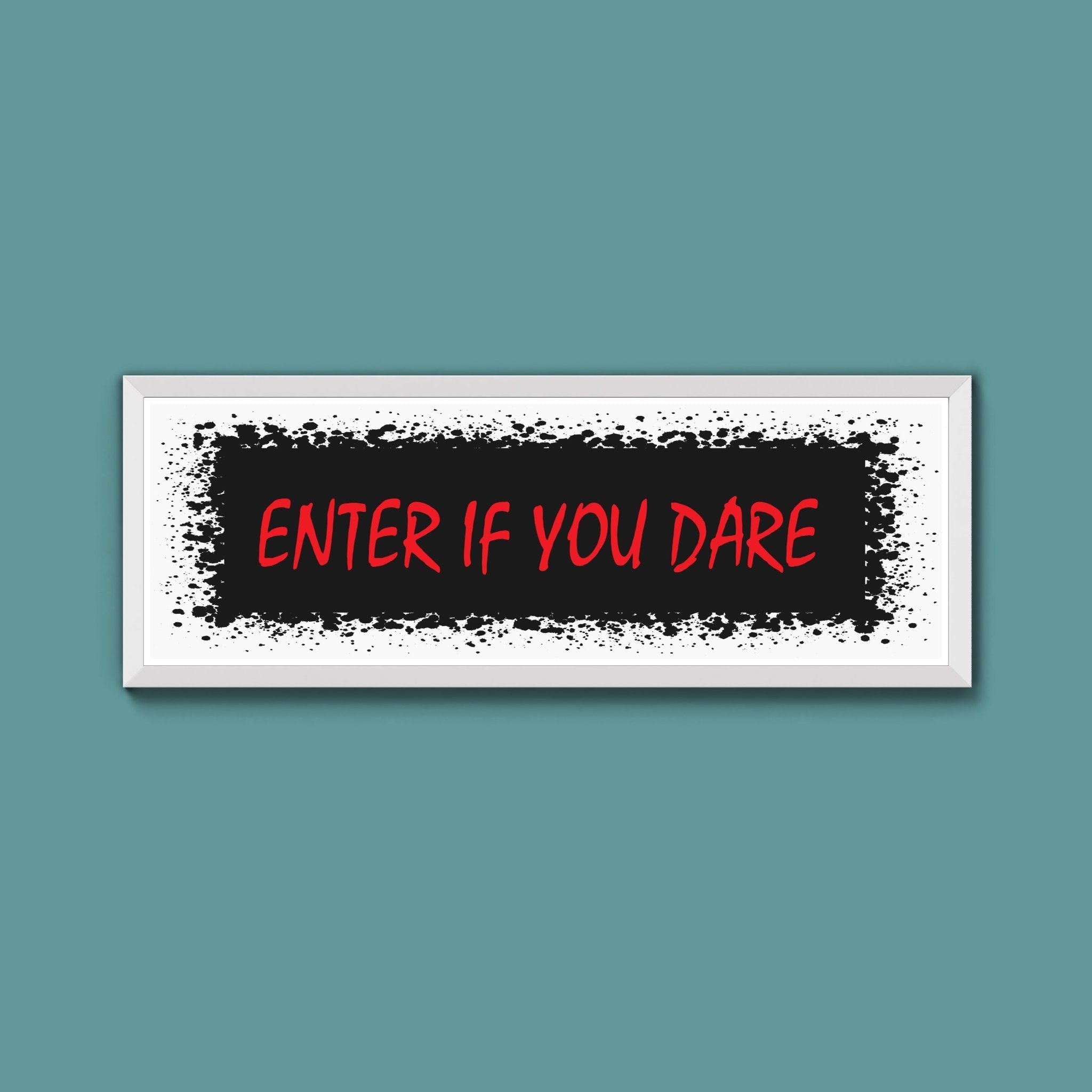 Enter If You Dare Framed Print (New Style) - Above The Door
