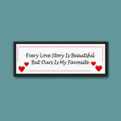 Every Love Story Framed Print (New Style) - Above The Door