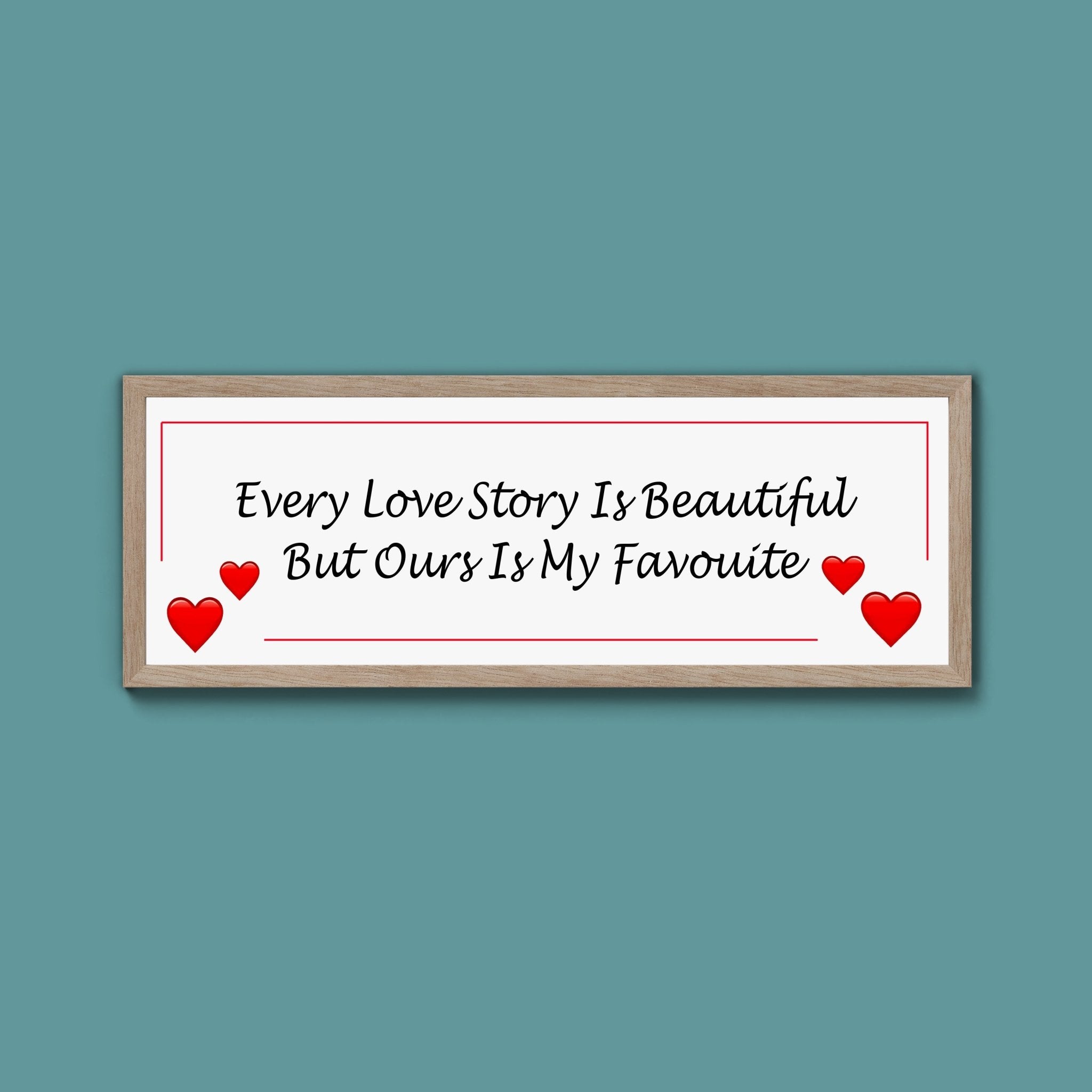 Every Love Story Framed Print (New Style) - Above The Door