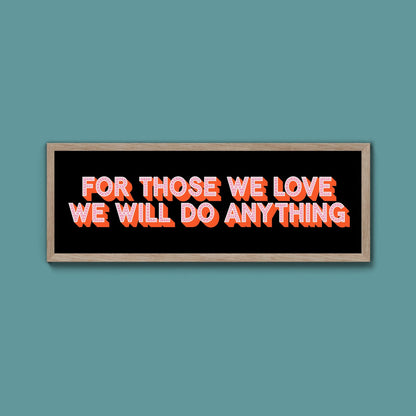 For Those We Love Framed Print (New Style) - Above The Door