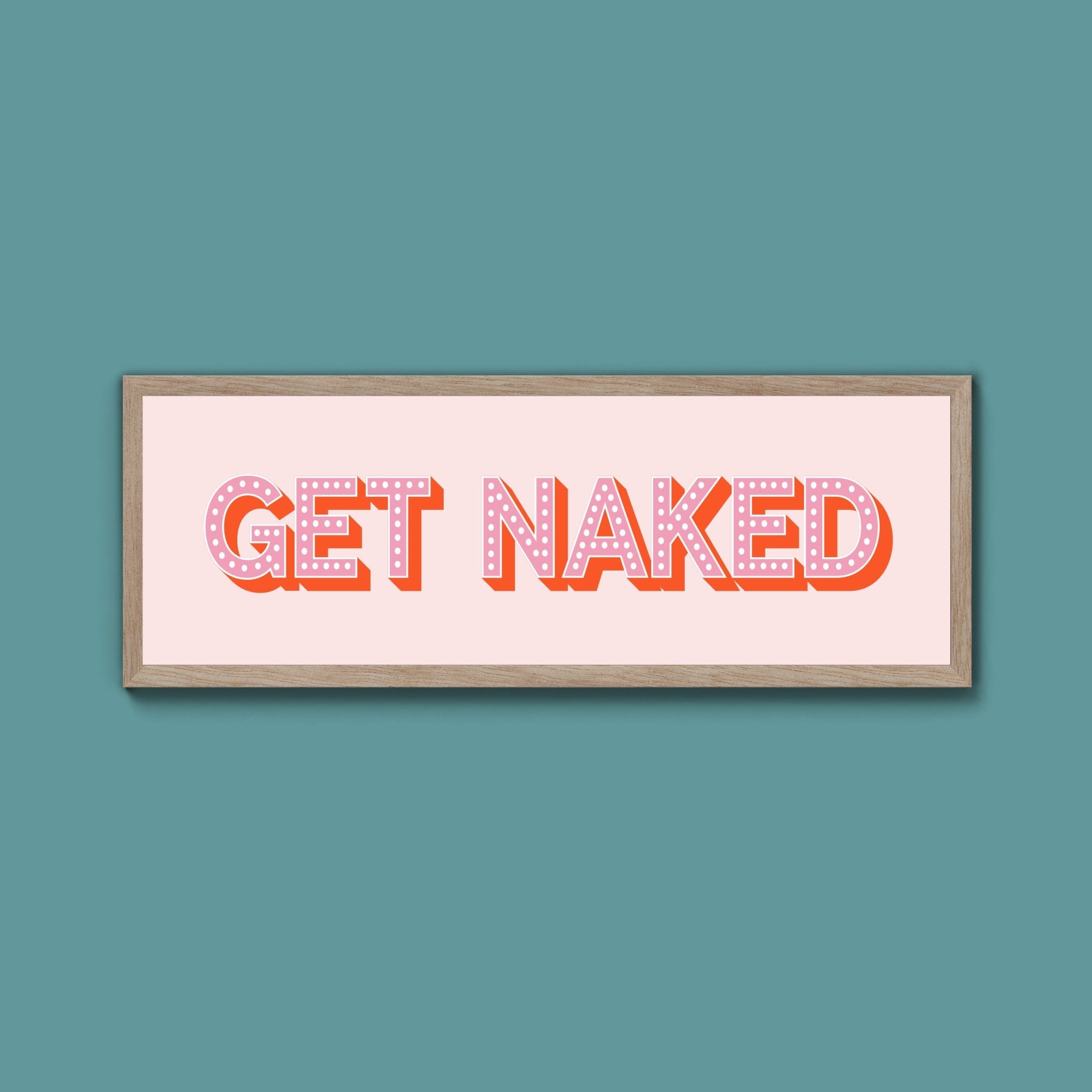 Get Naked Framed Print (New Style) - Above The Door