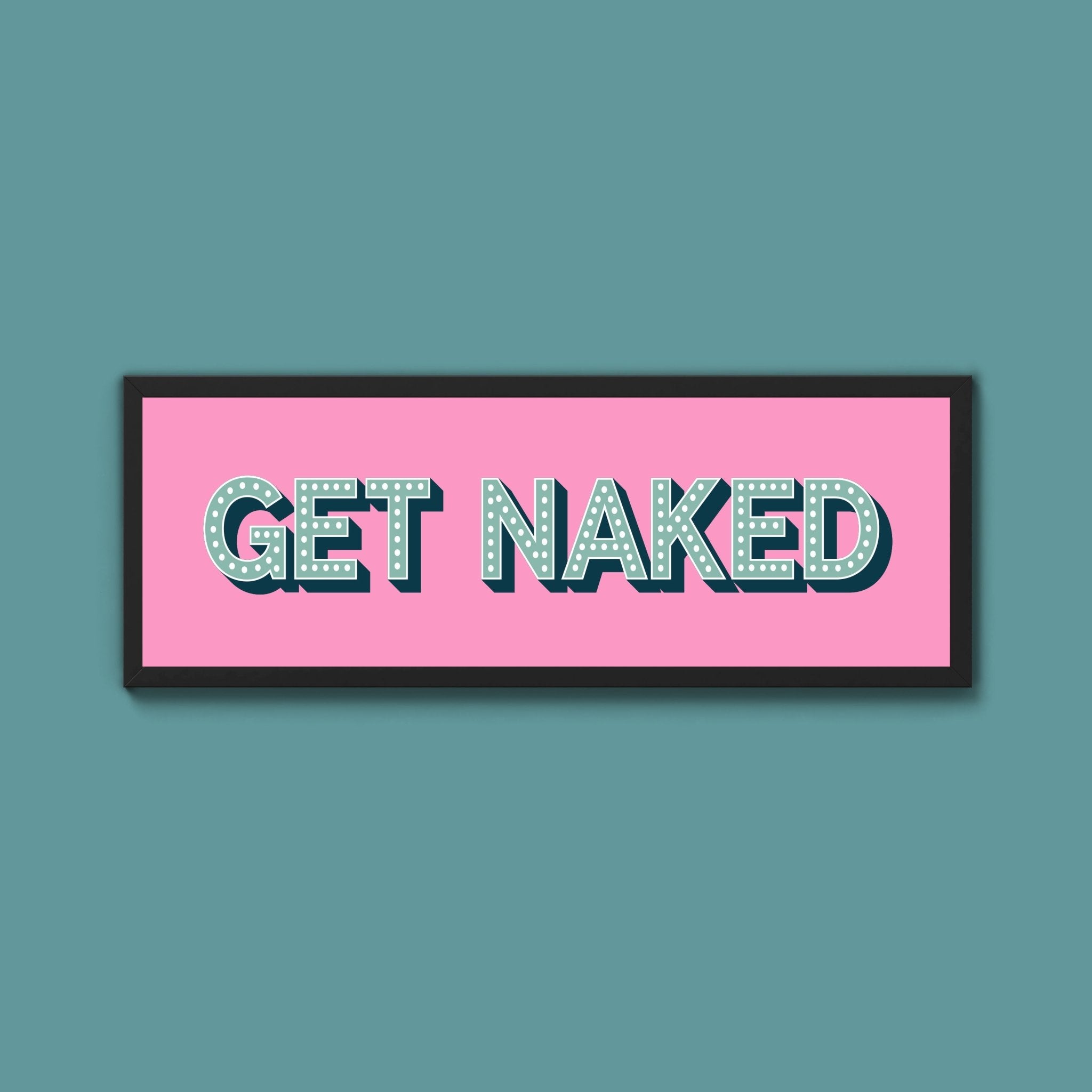 Get Naked Framed Print (New Style) - Above The Door