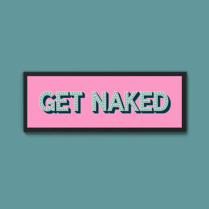 Get Naked Framed Print (New Style) - Above The Door