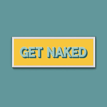 Get Naked Framed Print (New Style) - Above The Door