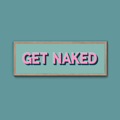 Get Naked Framed Print (New Style) - Above The Door
