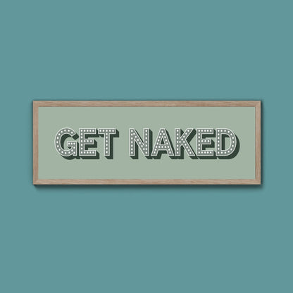 Get Naked Framed Print (New Style) - Above The Door