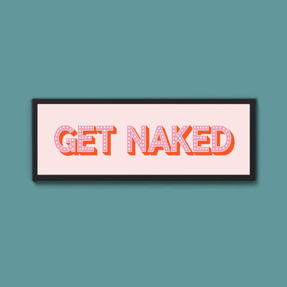 Get Naked Framed Print (New Style) - Above The Door
