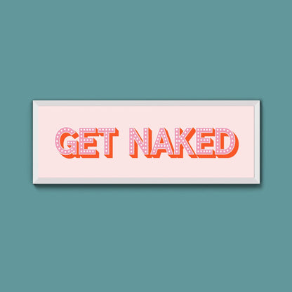 Get Naked Framed Print (New Style) - Above The Door