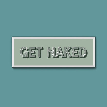 Get Naked Framed Print (New Style) - Above The Door