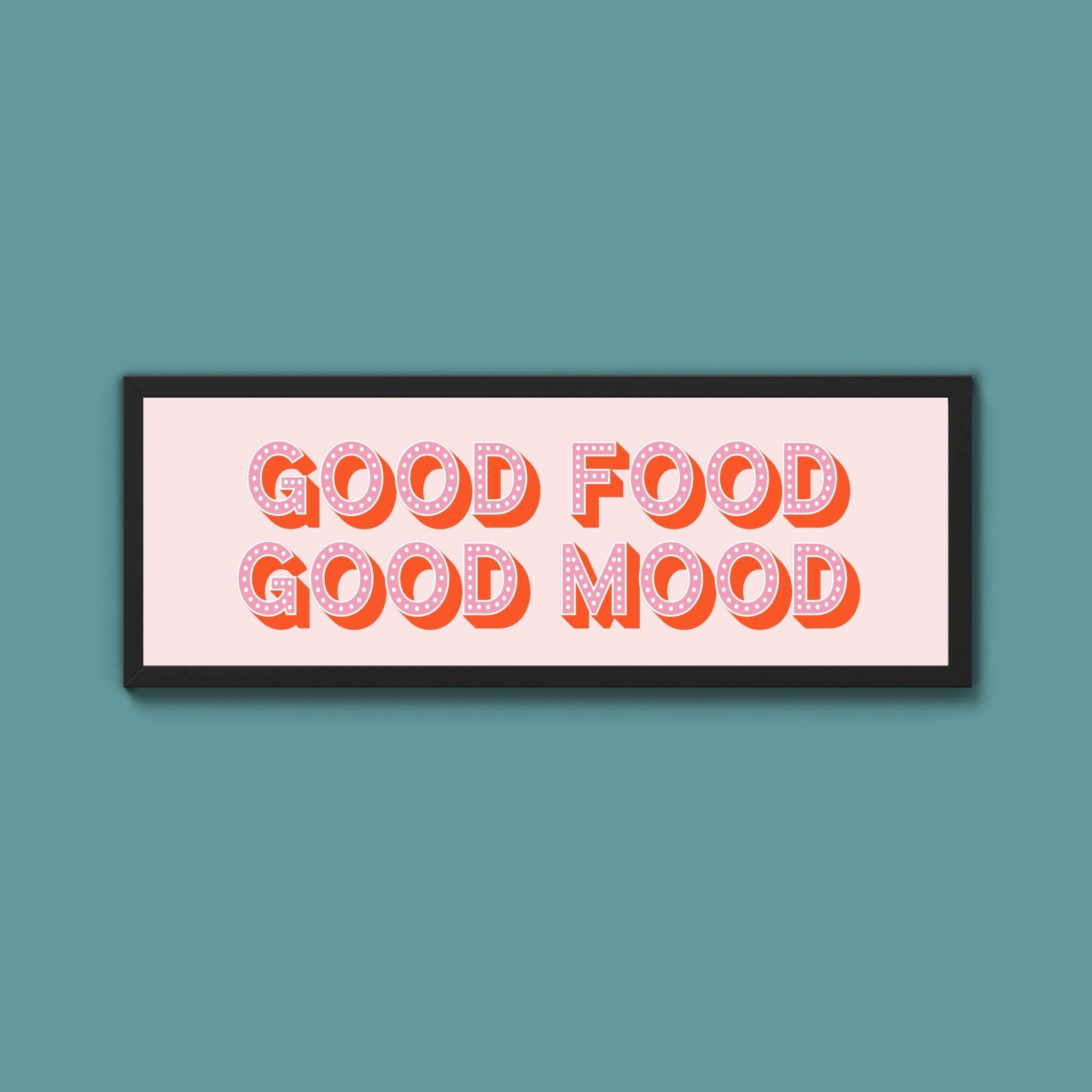 Good Food Good Mood Framed Print (New Style) - Above The Door
