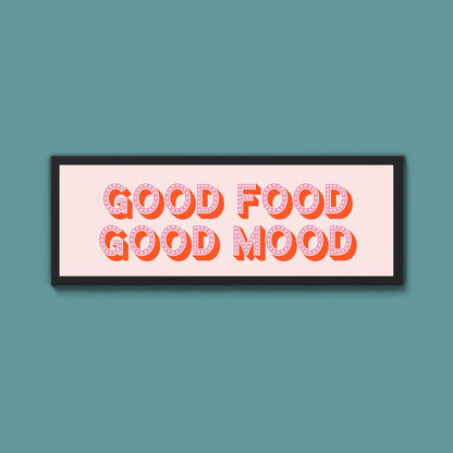 Good Food Good Mood Framed Print (New Style) - Above The Door