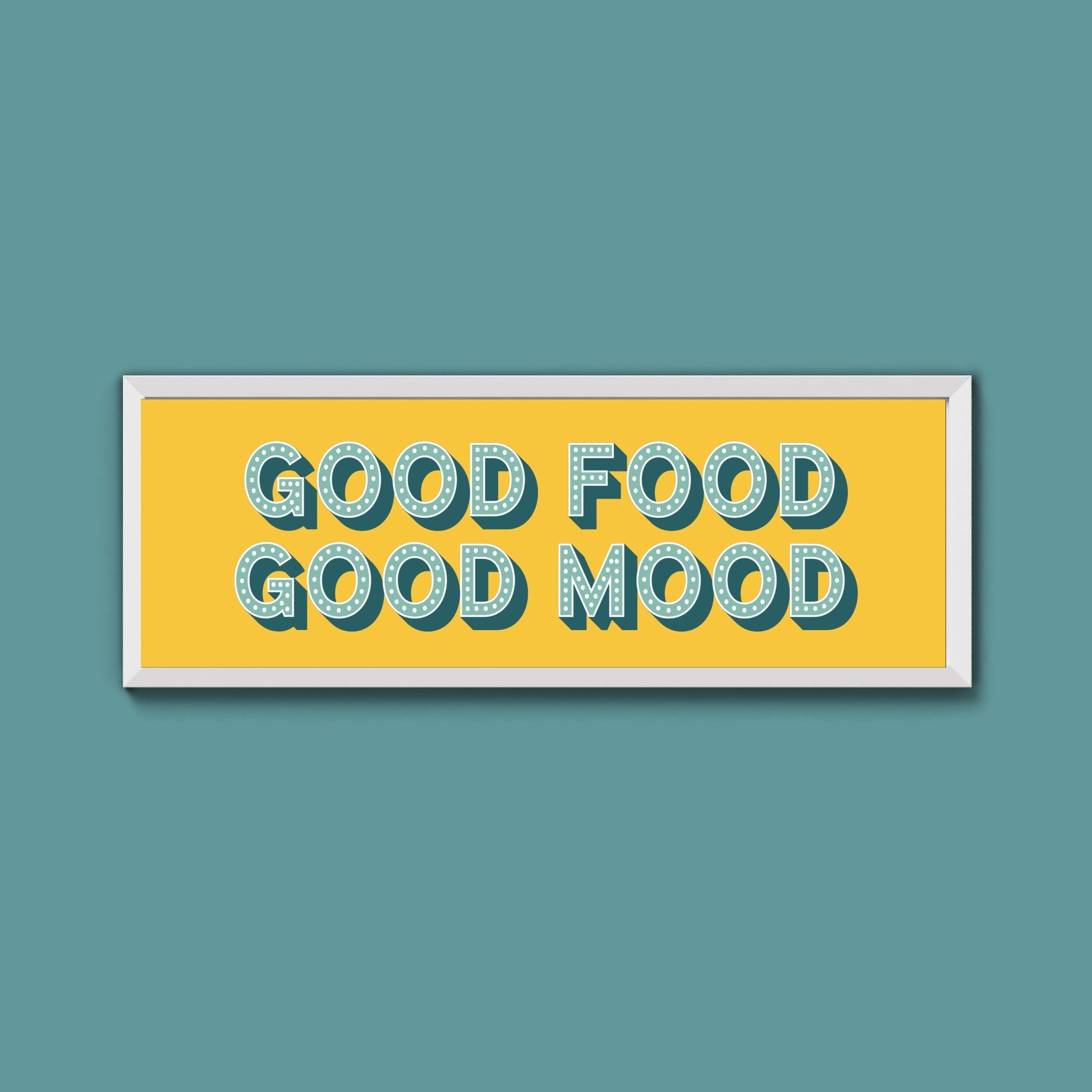 Good Food Good Mood Framed Print (New Style) - Above The Door