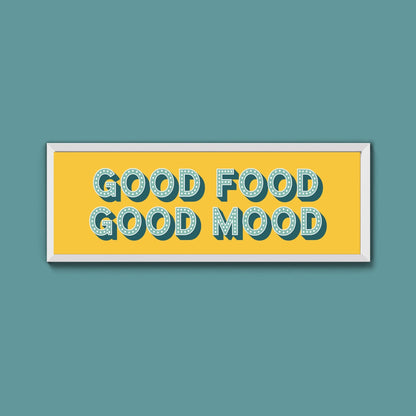 Good Food Good Mood Framed Print (New Style) - Above The Door