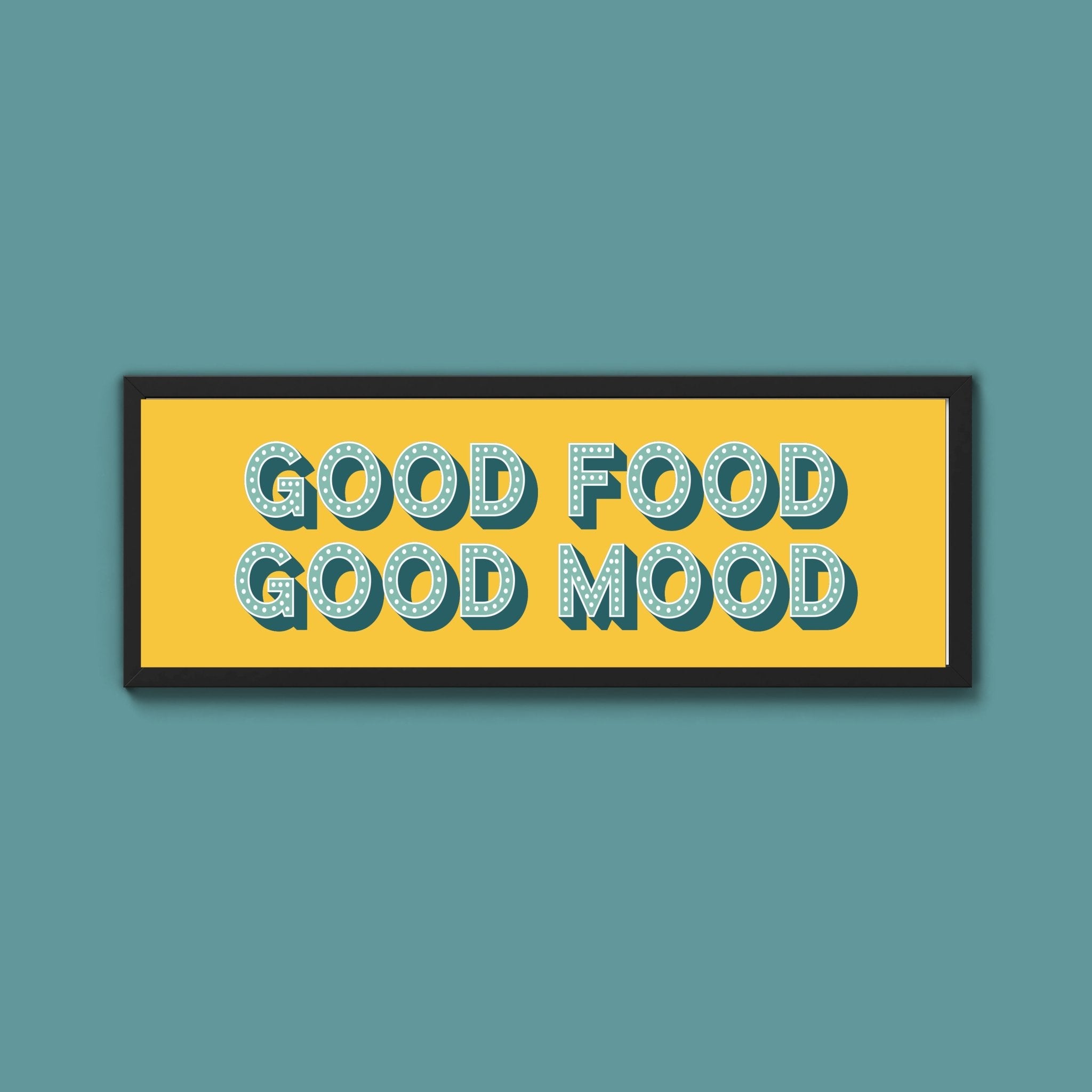 Good Food Good Mood Framed Print (New Style) - Above The Door