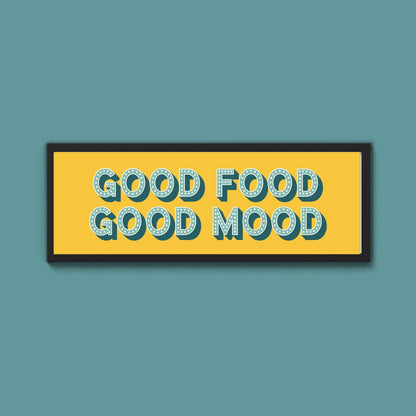 Good Food Good Mood Framed Print (New Style) - Above The Door