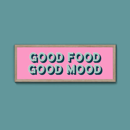 Good Food Good Mood Framed Print (New Style) - Above The Door