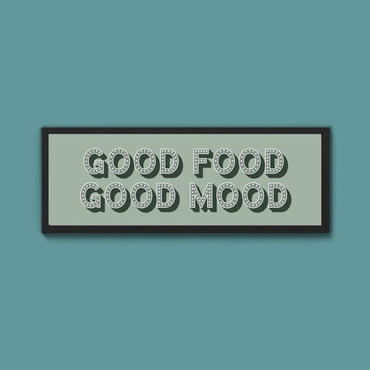 Good Food Good Mood Framed Print (New Style) - Above The Door