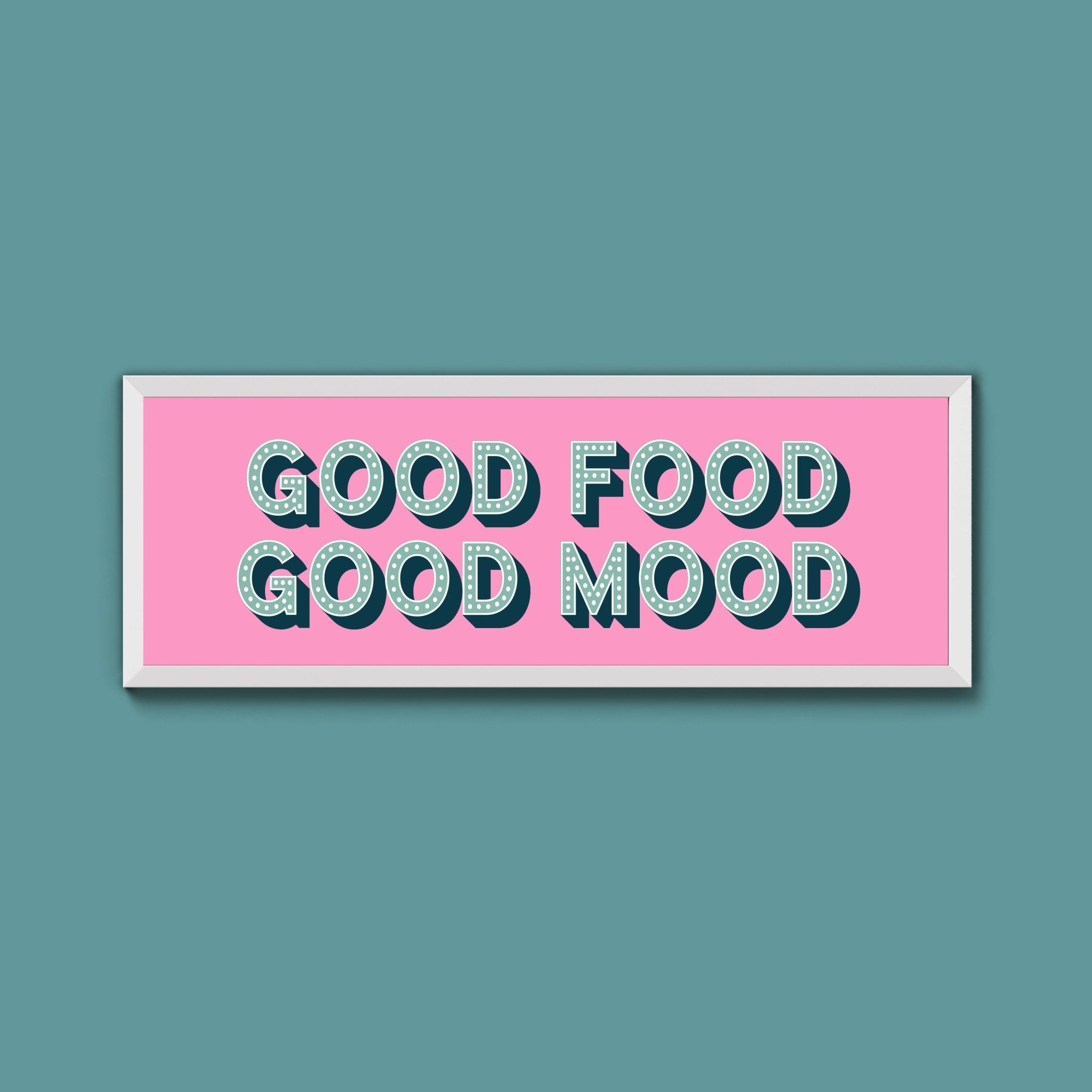Good Food Good Mood Framed Print (New Style) - Above The Door
