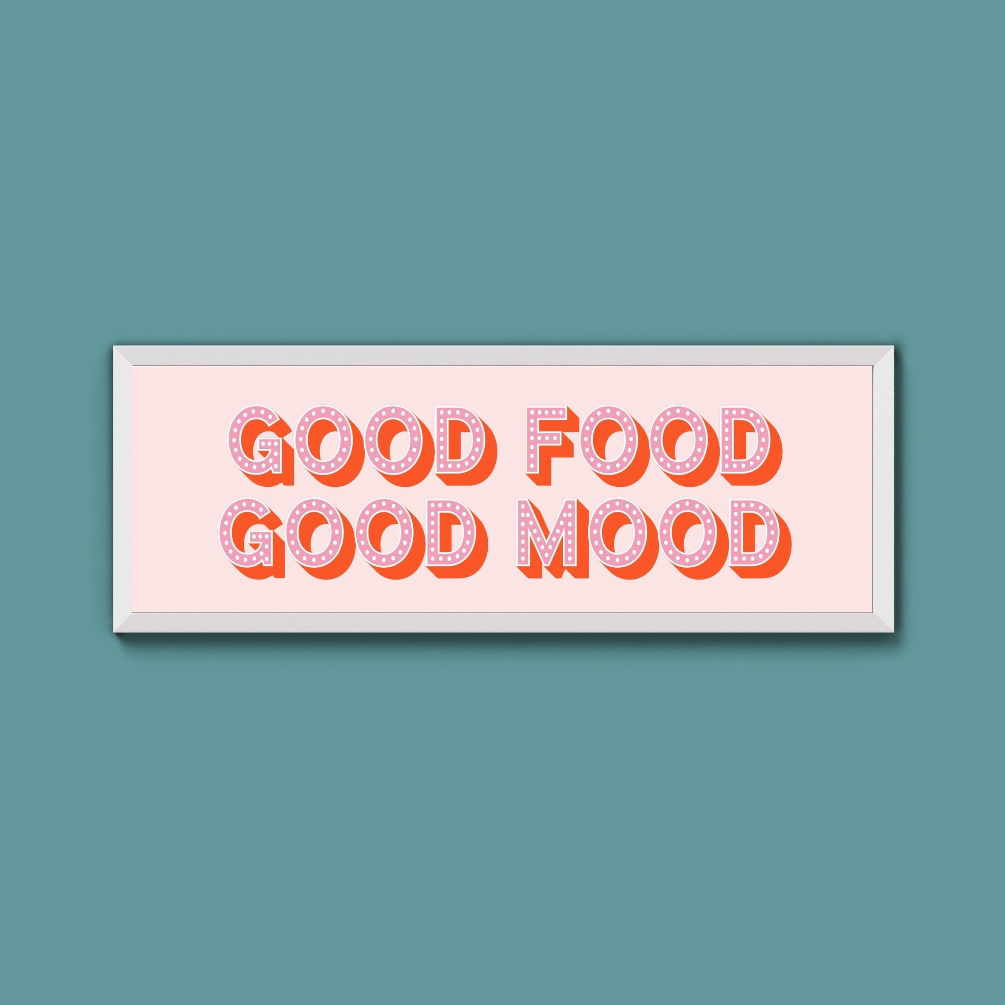 Good Food Good Mood Framed Print (New Style) - Above The Door