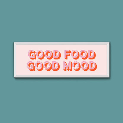 Good Food Good Mood Framed Print (New Style) - Above The Door
