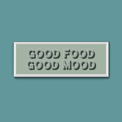 Good Food Good Mood Framed Print (New Style) - Above The Door