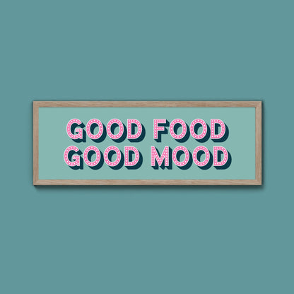 Good Food Good Mood Framed Print (New Style) - Above The Door