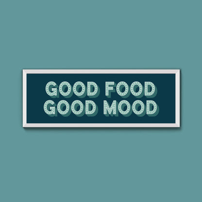 Good Food Good Mood Framed Print (New Style) - Above The Door