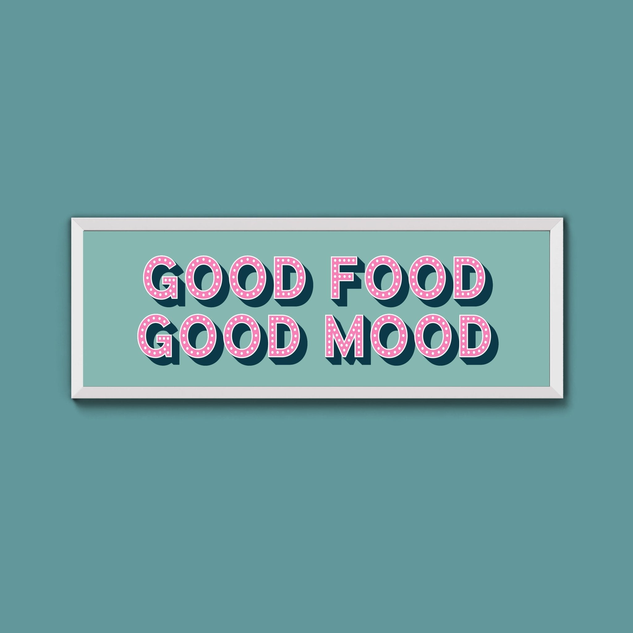 Good Food Good Mood Framed Print (New Style) - Above The Door