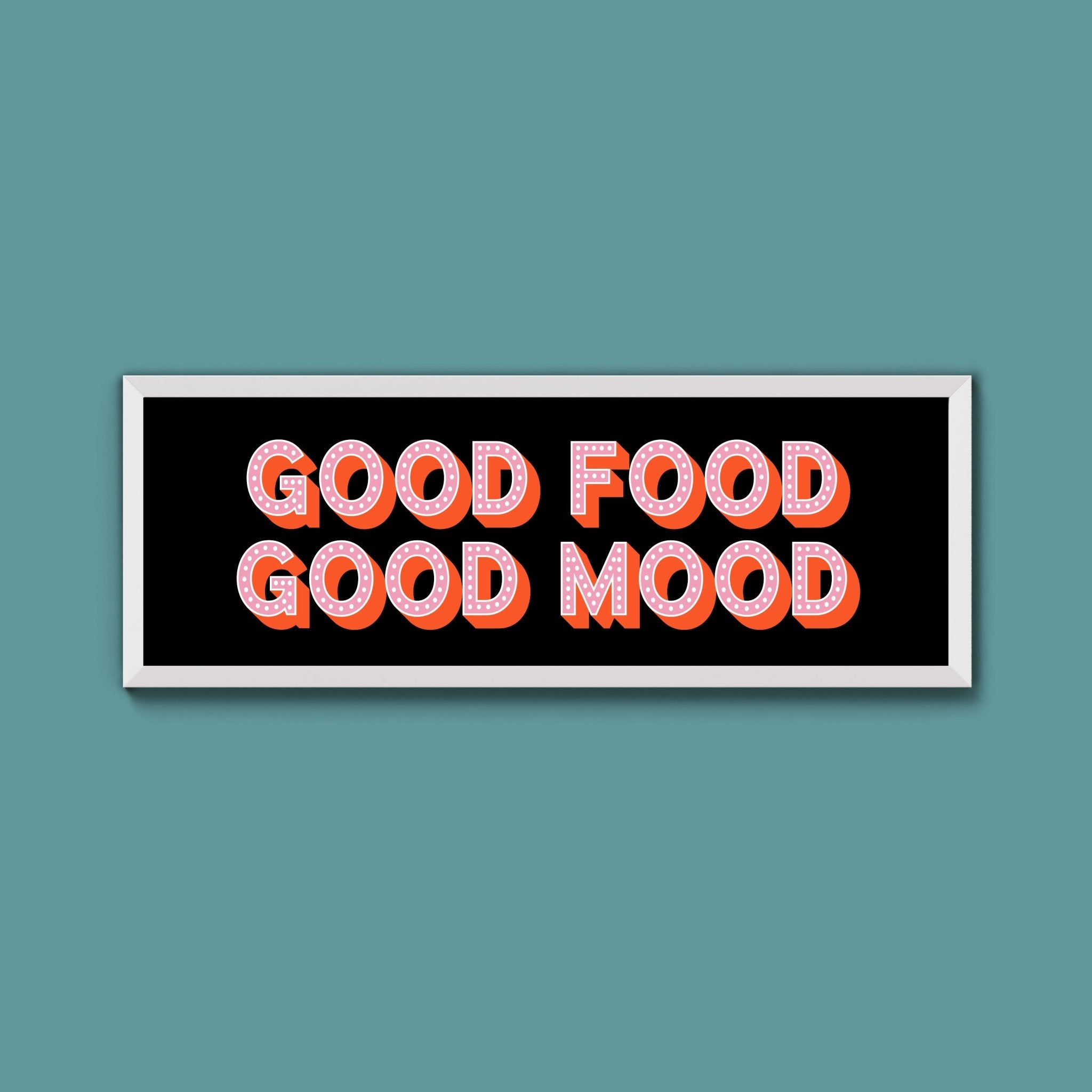 Good Food Good Mood Framed Print (New Style) - Above The Door