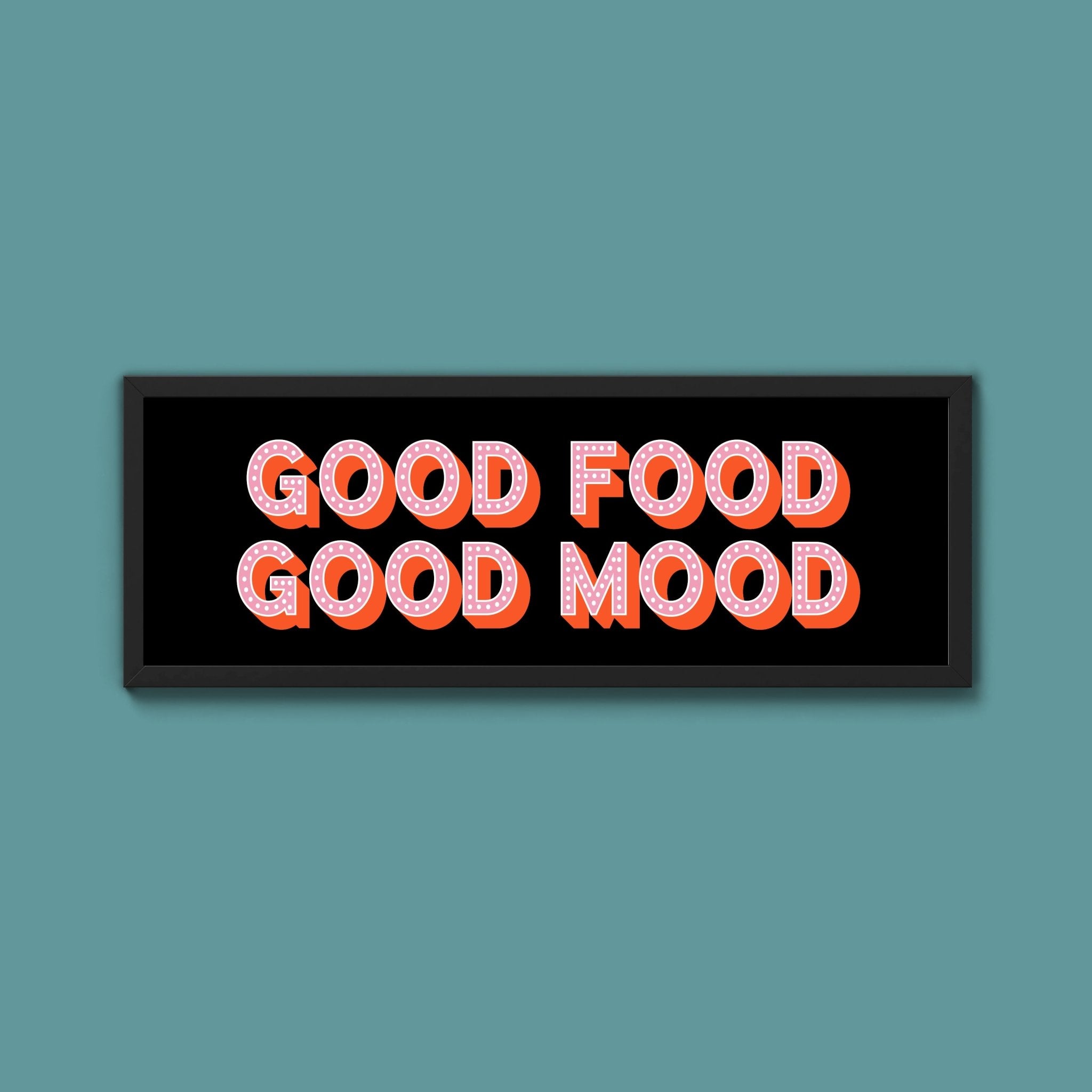 Good Food Good Mood Framed Print (New Style) - Above The Door