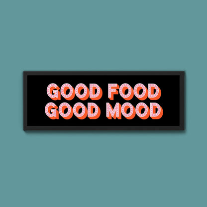 Good Food Good Mood Framed Print (New Style) - Above The Door