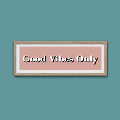 Good Vibes Only Print - Above The Door