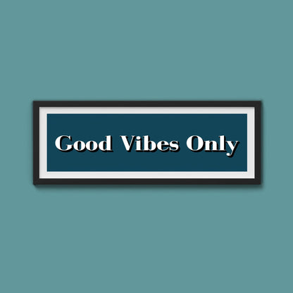 Good Vibes Only Print - Above The Door