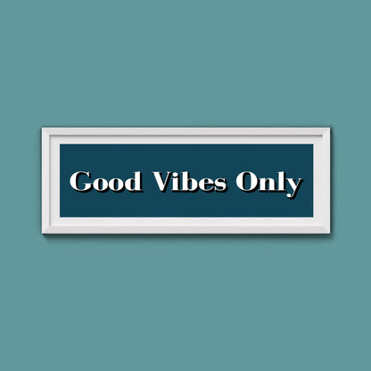 Good Vibes Only Print - Above The Door