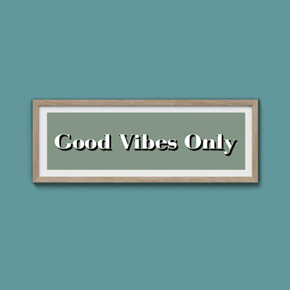 Good Vibes Only Print - Above The Door