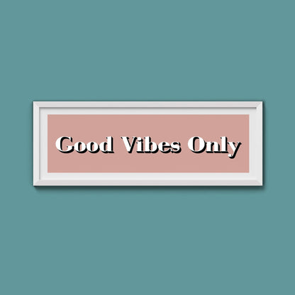 Good Vibes Only Print - Above The Door