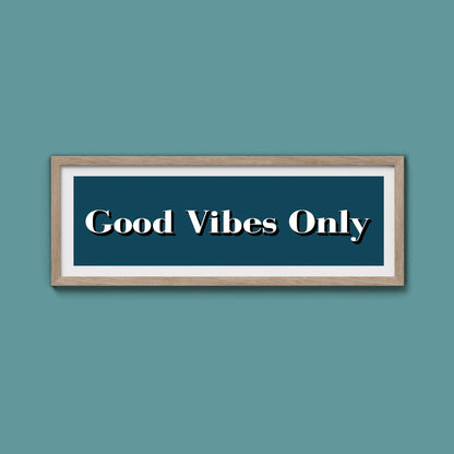 Good Vibes Only Print - Above The Door