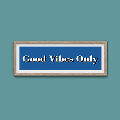 Good Vibes Only Print - Above The Door