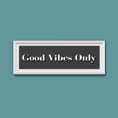 Good Vibes Only Print - Above The Door