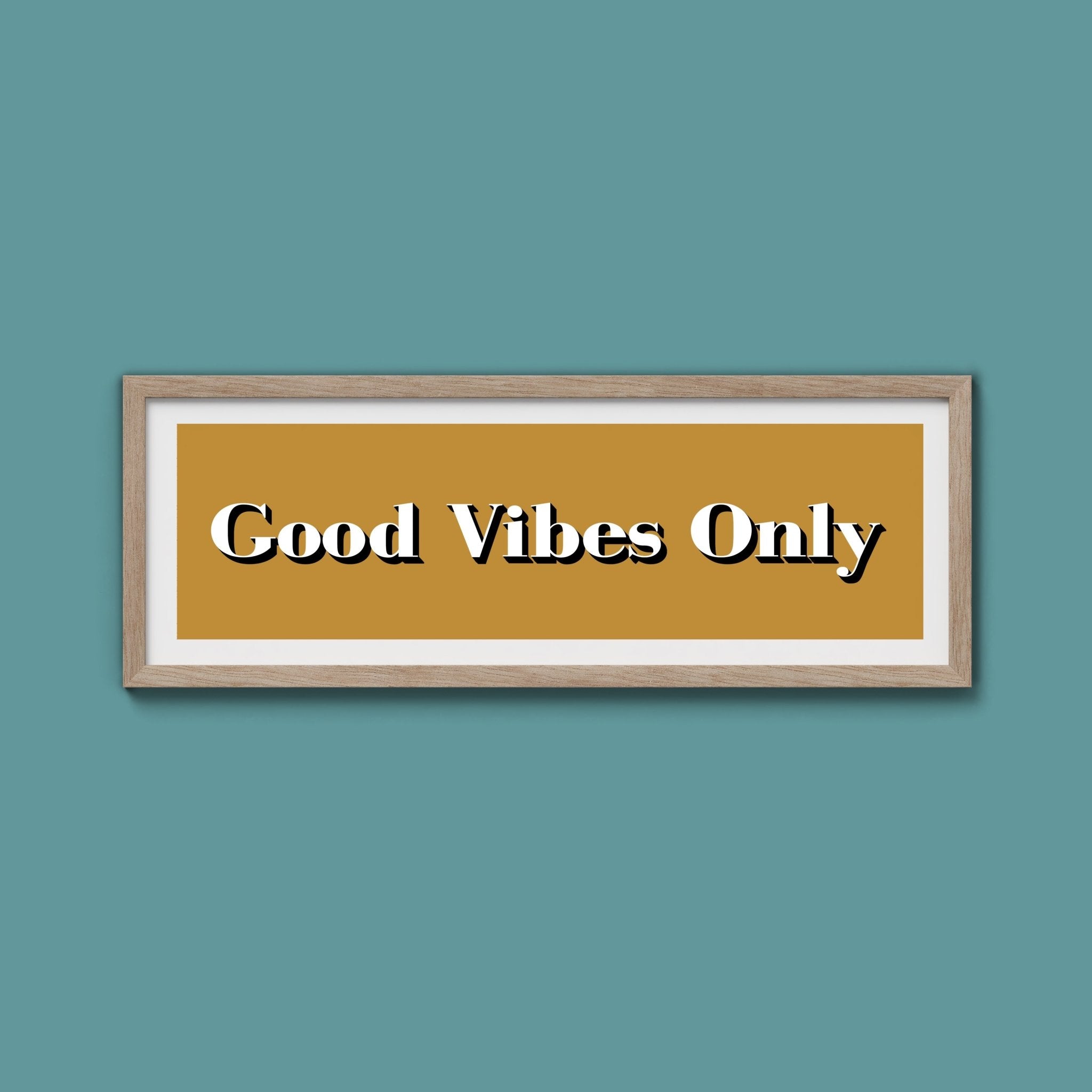 Good Vibes Only Print - Above The Door