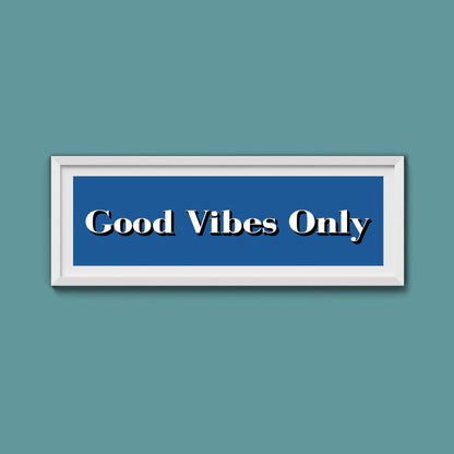 Good Vibes Only Print - Above The Door