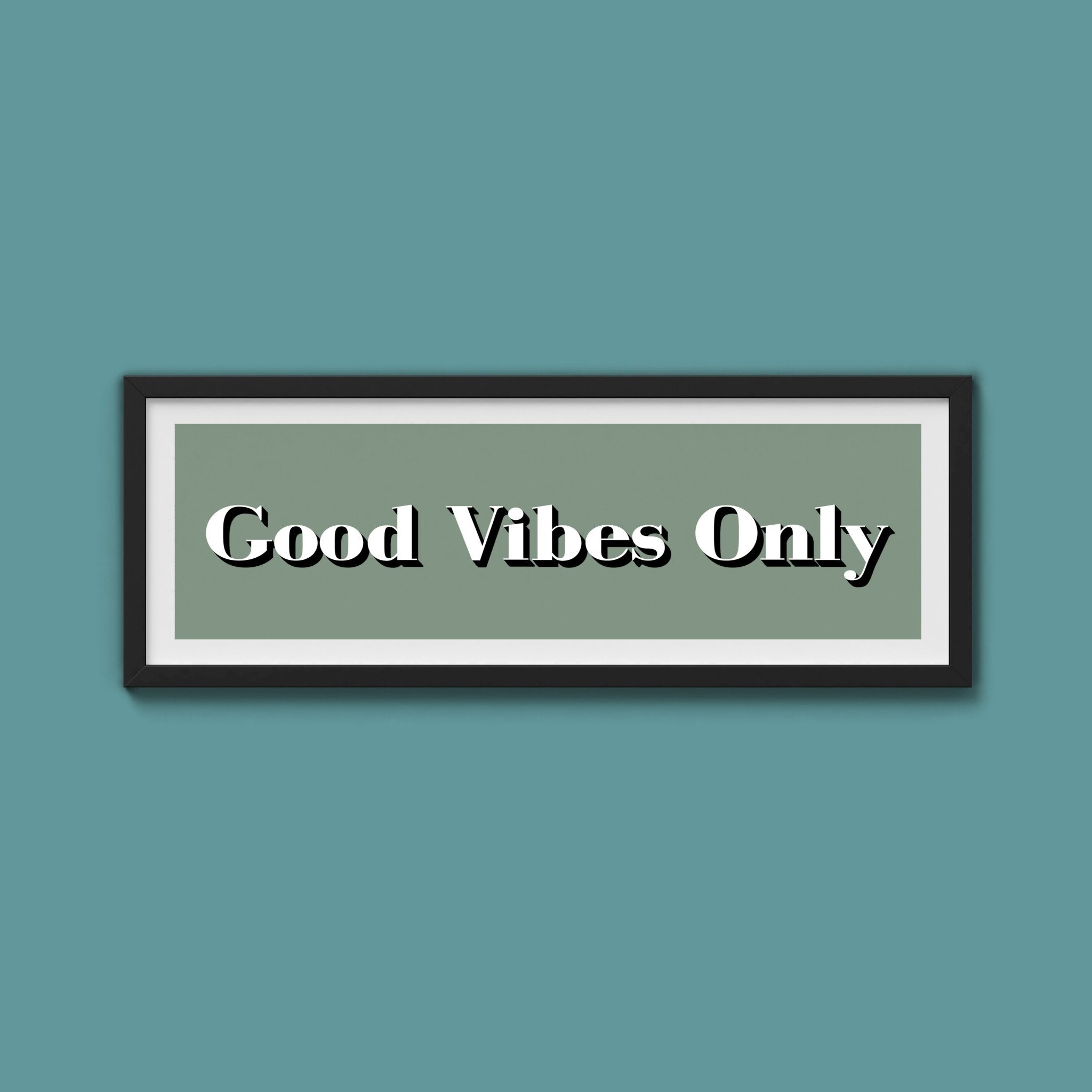 Good Vibes Only Print - Above The Door