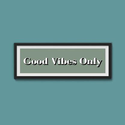 Good Vibes Only Print - Above The Door
