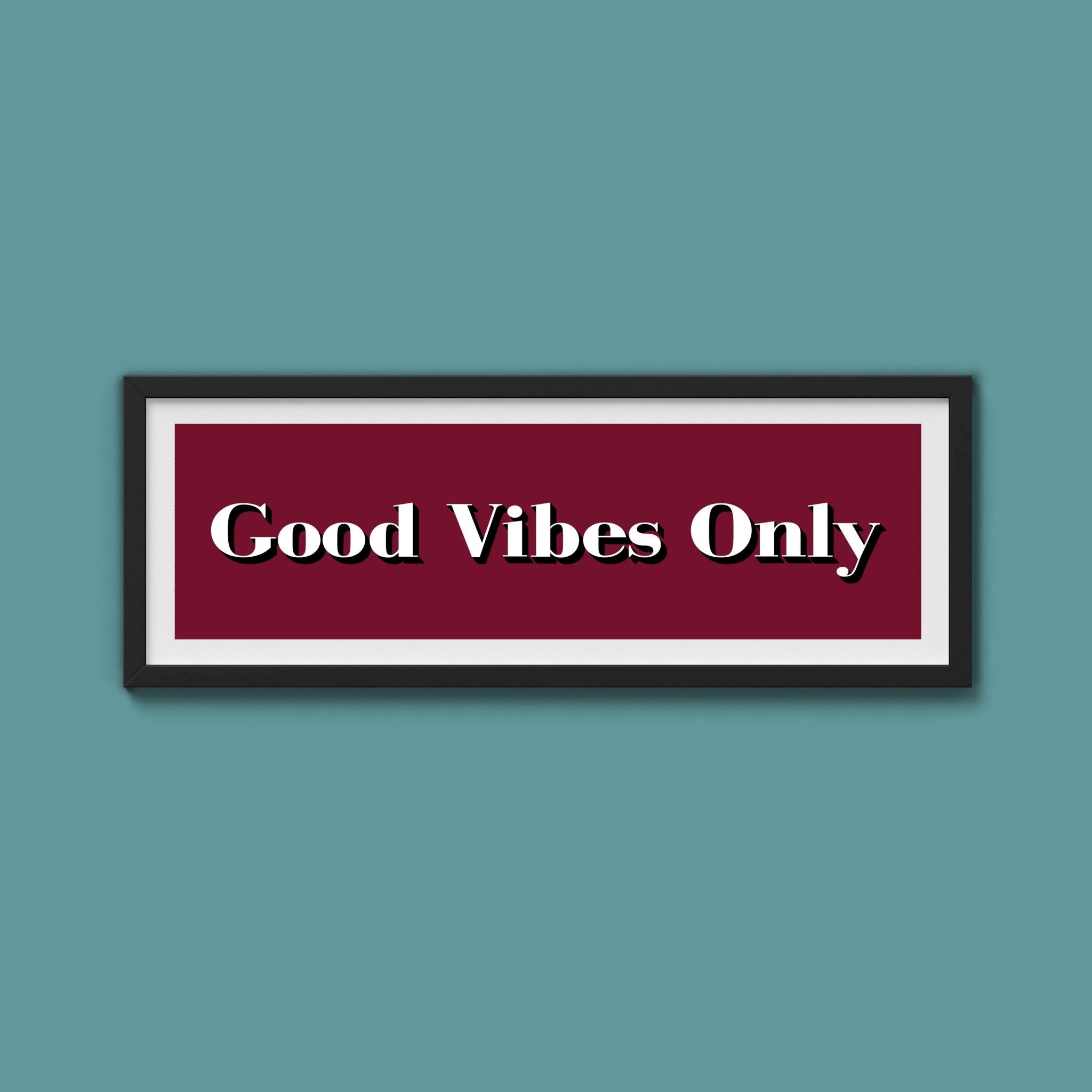 Good Vibes Only Print - Above The Door